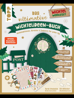 cover image of Das ultimative Wichtelideen-Buch. Wichtelaktionen, Streiche & Zauberei für jeden Tag.